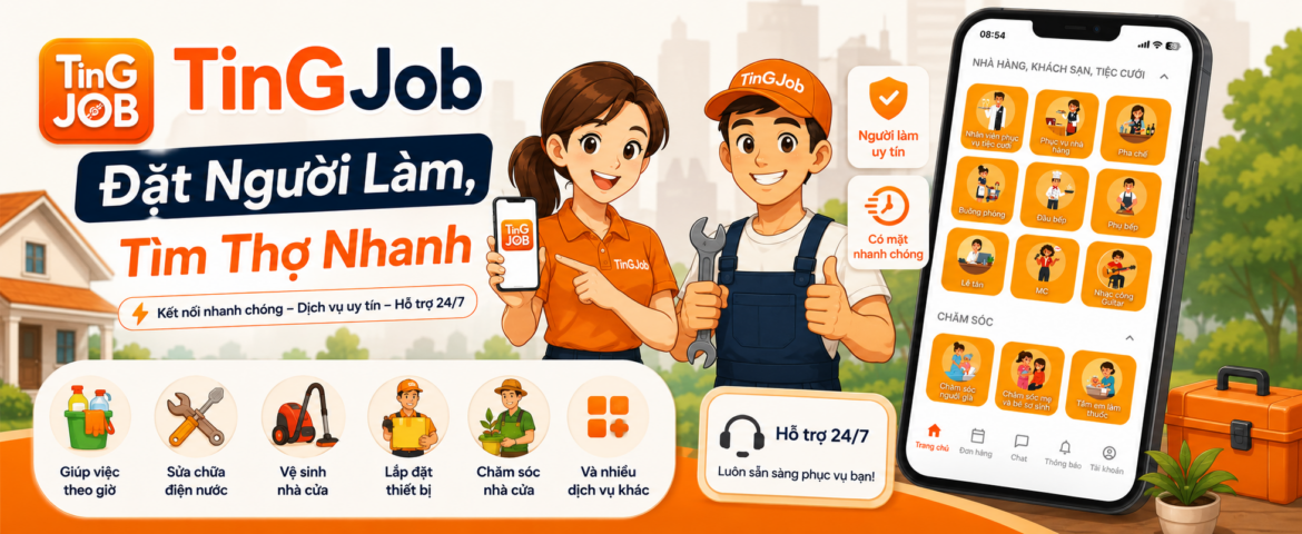 Đặt Người Làm Theo Giờ Nhanh Chóng Với TinGJob