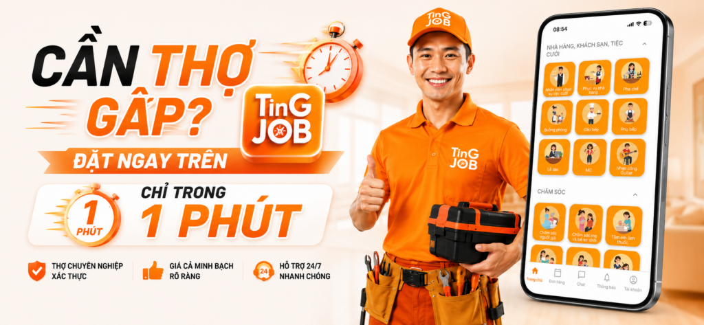 Cần Thợ Gấp? Đặt Ngay Trên TinGJob Chỉ Trong 1 Phút
