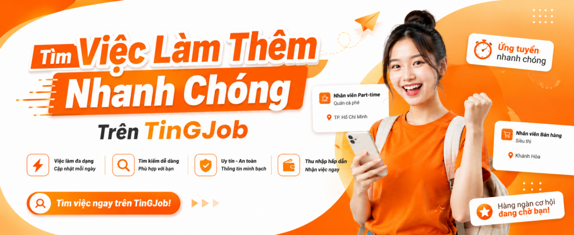 Tìm Việc Nhanh Chóng Trên TinGJob | Cơ Hội Việc Làm Linh Hoạt
