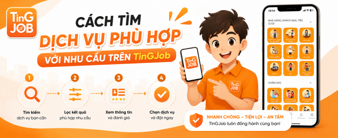 Tìm Dịch Vụ Phù Hợp Với Nhu Cầu Trên TinGJob